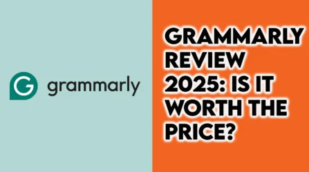 Grammarly Review 2025: Is It Worth the Price?