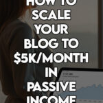 A woman successfully scaling her profitable blog to generate $5k/month in passive income.