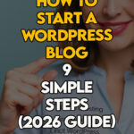 Blogger explaining the step-by-step WordPress setup for new creators.