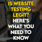 A woman evaluating different website testing platforms for income.